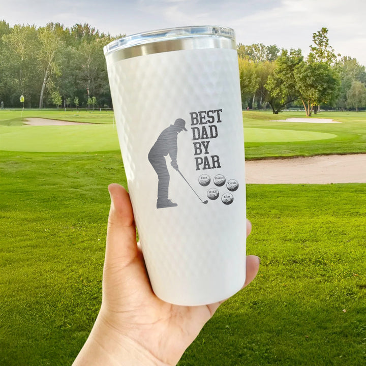 Best Dad by Par Personalized Golf Tumbler – Custom 1-5 Name Tumbler  | Engraved 20oz Cup for Golfer Dad or Coach
