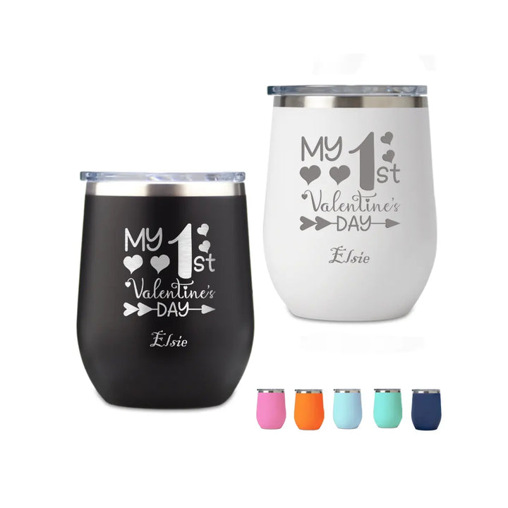 My 1st Valentine’s Day- Personalized 12oz Stainless Steel Wine Tumbler Name Coffee Cup