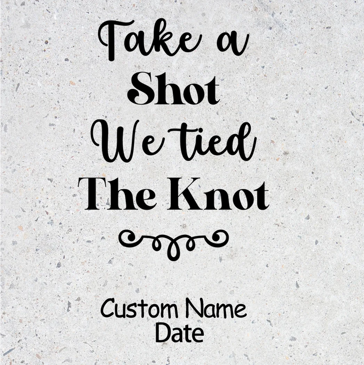 Take a Shot We Tied the Knot | 3oz Wedding Shot Glasses